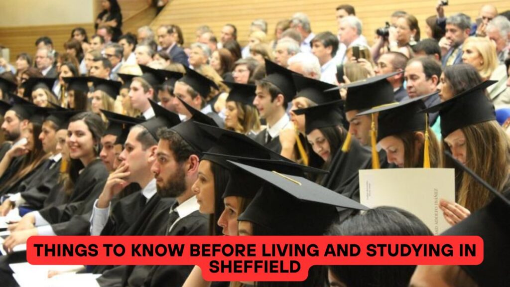 Things to Know Before Living and Studying in Sheffield