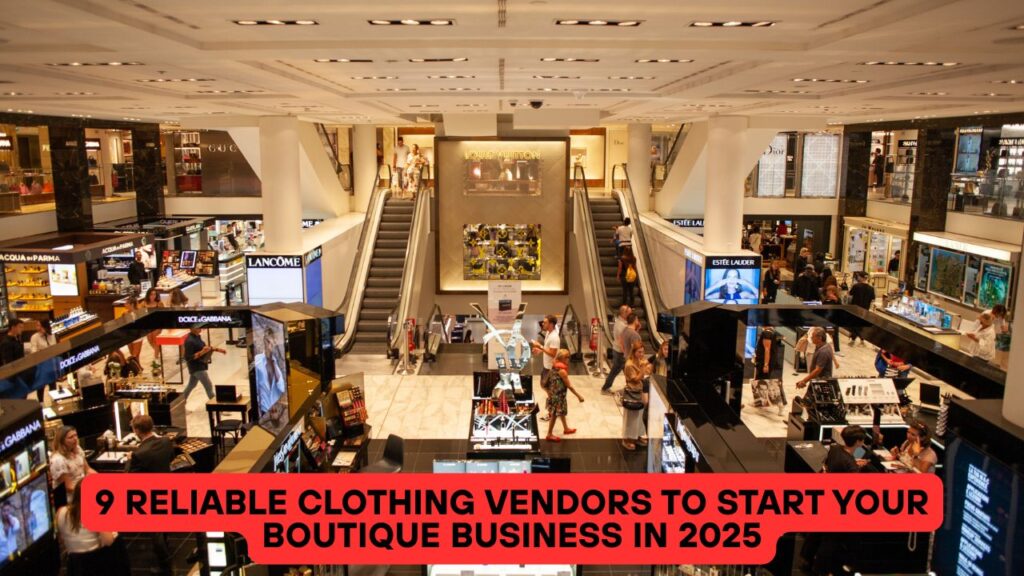9 Reliable Clothing Vendors to Start Your Boutique Business in 2025