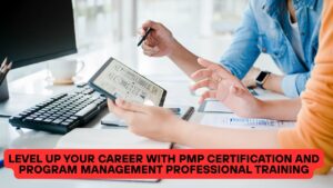 Level Up Your Career with PMP Certification and Program Management Professional Training