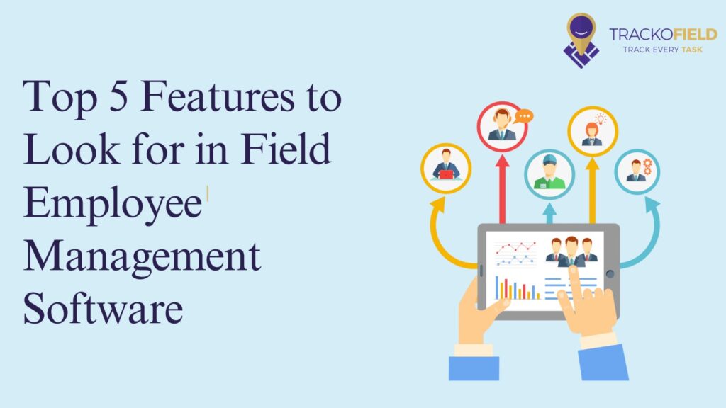 Field Employee Management Software
