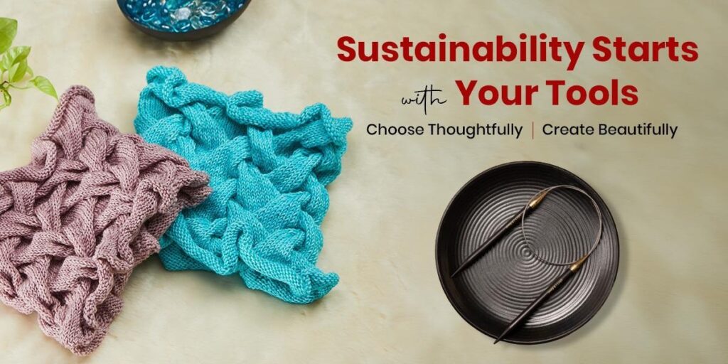 Sustainable Knitting Tools